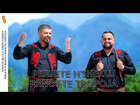 Marlen Qelia & Arban Vidrica - Perjete n'shekuj rnofte Tropoja (Official Video) 2025