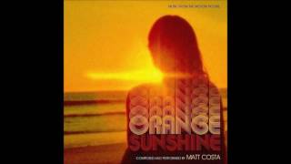 Matt Costa - Orange Take over (Orange Sunshine OST)