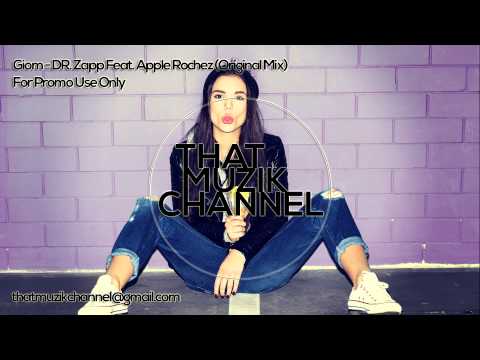 Giom - Dr. Zapp Feat. Apple Rochez (Original Mix)