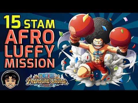 Walkthrough for Afro Luffy 15 Stamina Mission [One Piece Treasure Cruise]