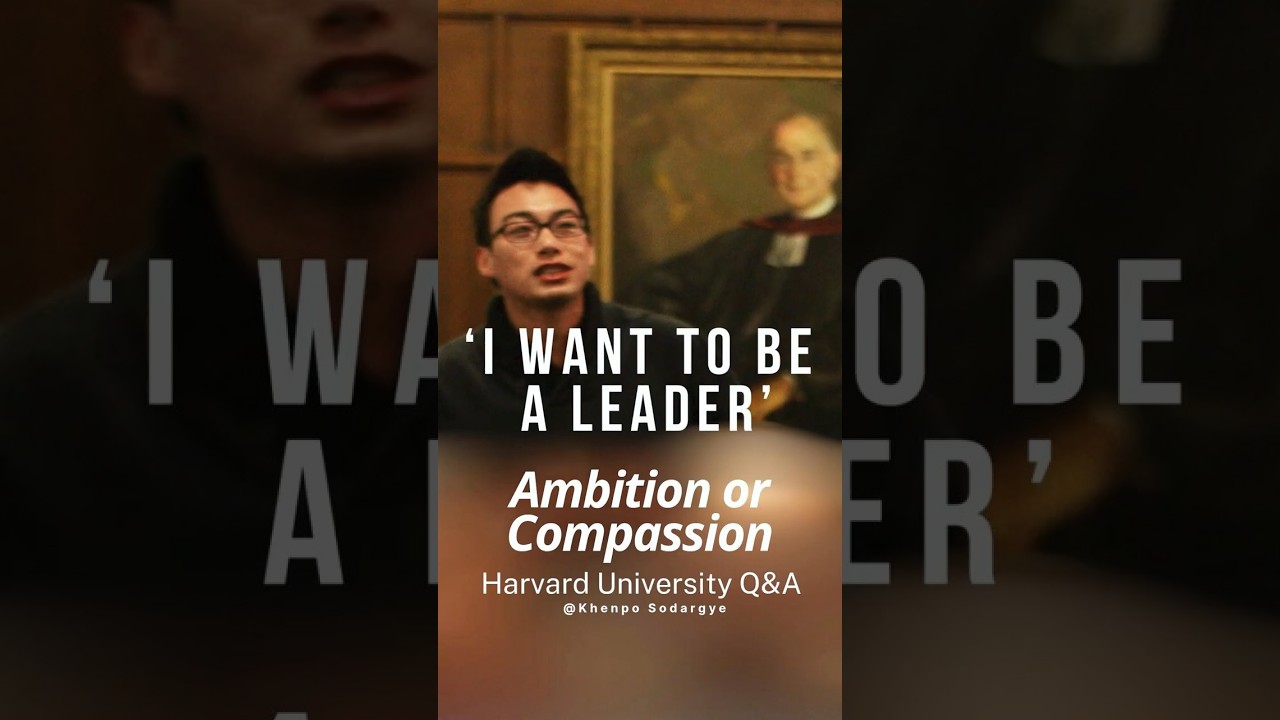 Leadership — Ambition or Compassion #khenposodargye