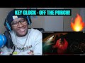 HE RODE THIS BEAT SO SMOOTH! Key Glock - Off The Porch (Official Video) | REACTION!