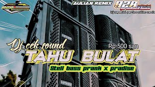 Download lagu DJ CEK SOUND TAHU BULAT STELL BASS PRANK X PRADISE FULL MIDDLE TEMBAK DER DER mp3 Download lagu DJ CEK SOUND TAHU BULAT STELL BASS PRANK X PRADISE FULL MIDDLE TEMBAK DER DER mp3