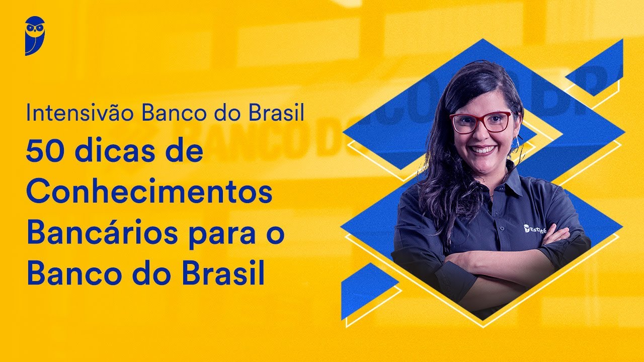 Intensivão Banco do Brasil - 50 dicas de Conhecimentos Bancários para o Banco do Brasil