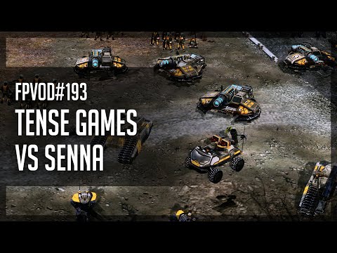 [C&C3: Kane's Wrath] FPVoD#193 - Tense Games Vs Senna