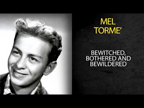 Bewitched, Bothered And Bewildered - Mel Torme