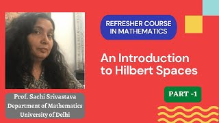 An Introduction to Hilbert Spaces (Part-1)