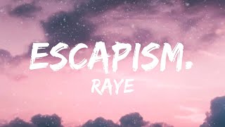 RAYE - Escapism. Ft. 070 Shake (Lyrics)