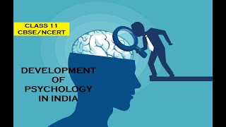 CLASS-11,PSYCHOLOGY,CHAPTER-1, DEVELOPMENT OF PSYCHOLOGY IN INDIA #class11,#cbse #ncert #psychology