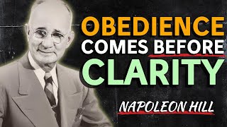You Must Obey Before You Understand The Divine | Napoleon Hill