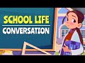 School Life Conversation - Present Perfect Tense | English Conversation