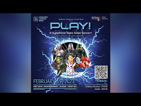 PLAY! A Symphonic Video Game ConcertBy McMaster Concert Band
