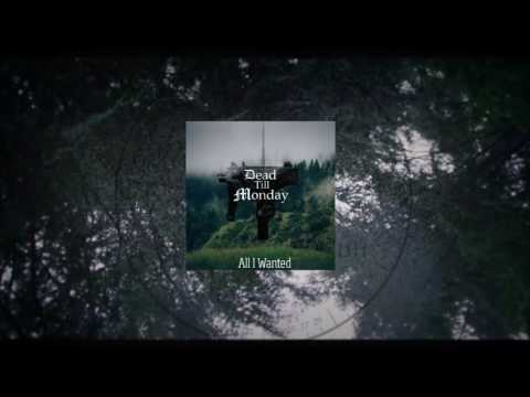 Dead Till Monday - All I Wanted Feat. Yung Murph