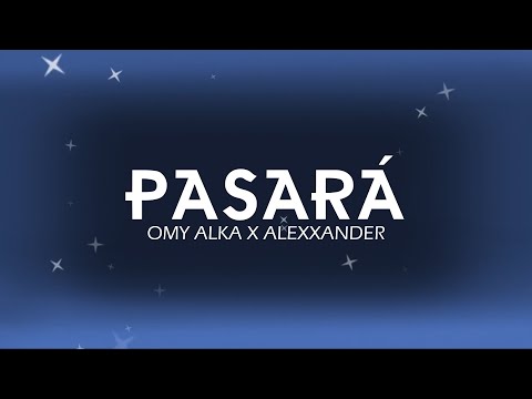 Pasará Letra | Omy Alka Ft. Alexxander