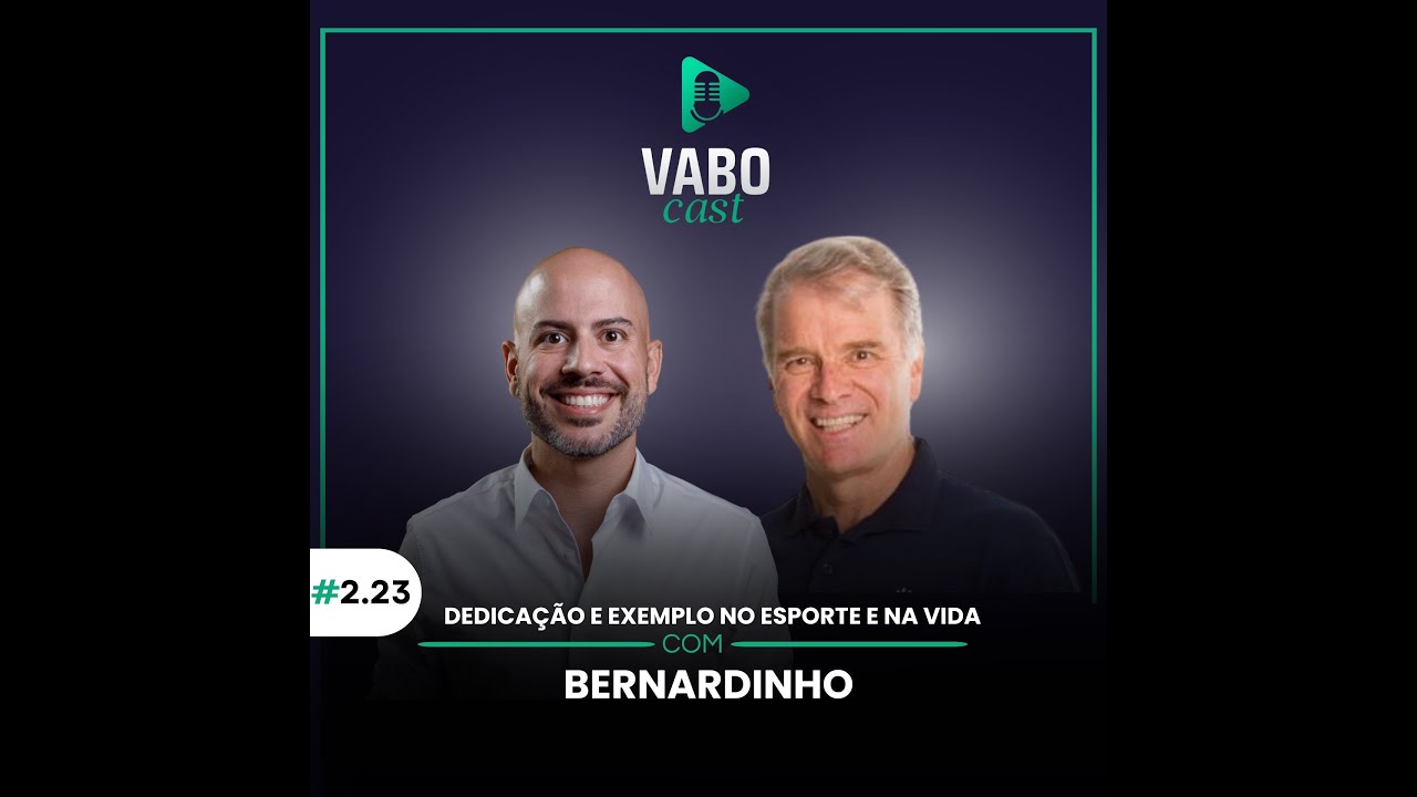 VABOcast 2.23 - Dedicação e exemplo no esporte e na vida, com Bernardinho