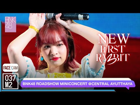 220521 BNK48 New - First Rabbit @ BNK48 11th Single Sayonara Crawl Roadshow [FaceCam 4K 60p]