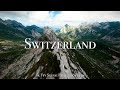 Switzerland 4K Cinematic FPV Relaxation Film With Calming Music