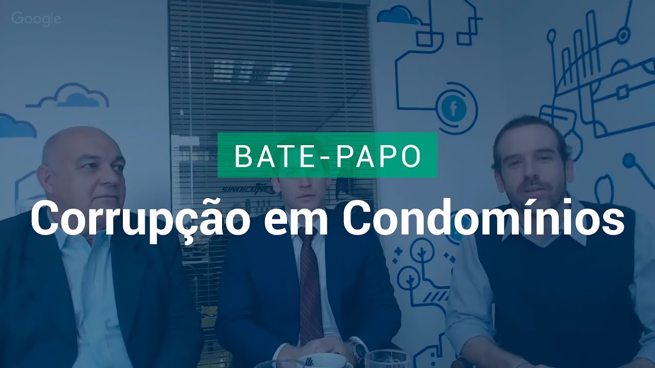 Corrupção em Condomínios - Bate-papo SíndicoNet
