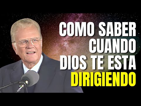 Billy Graham Sermons 2025 - Como Saber Cuando DIOS Te Esta Dirigiendo