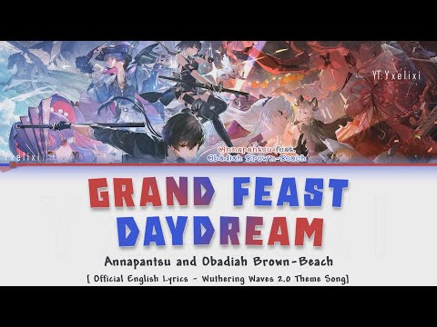 Grand Feast Daydream - Wuthering Waves 2.0 Theme Song Full | Official English Lyrics [Wuwa]