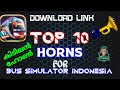 Top 10 Horns For Bus simulator indonesia || downloading link in mediafire || MJ the MALLU GAMER