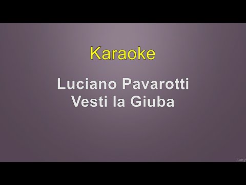 Luciano Pavarotti - Vesti la Giuba - Karaoke