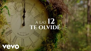 HA-ASH, ELENA ROSE - A las 12 Te Olvidé (Letra / Lyrics)