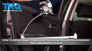 How to Replace Rear Power Window Regulator & Motor Assemblies 2004-2009 Mazda 3 2.3L L4