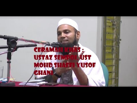 Ceramah khas :  Ust Mohd Shaffi Yusof Ghani