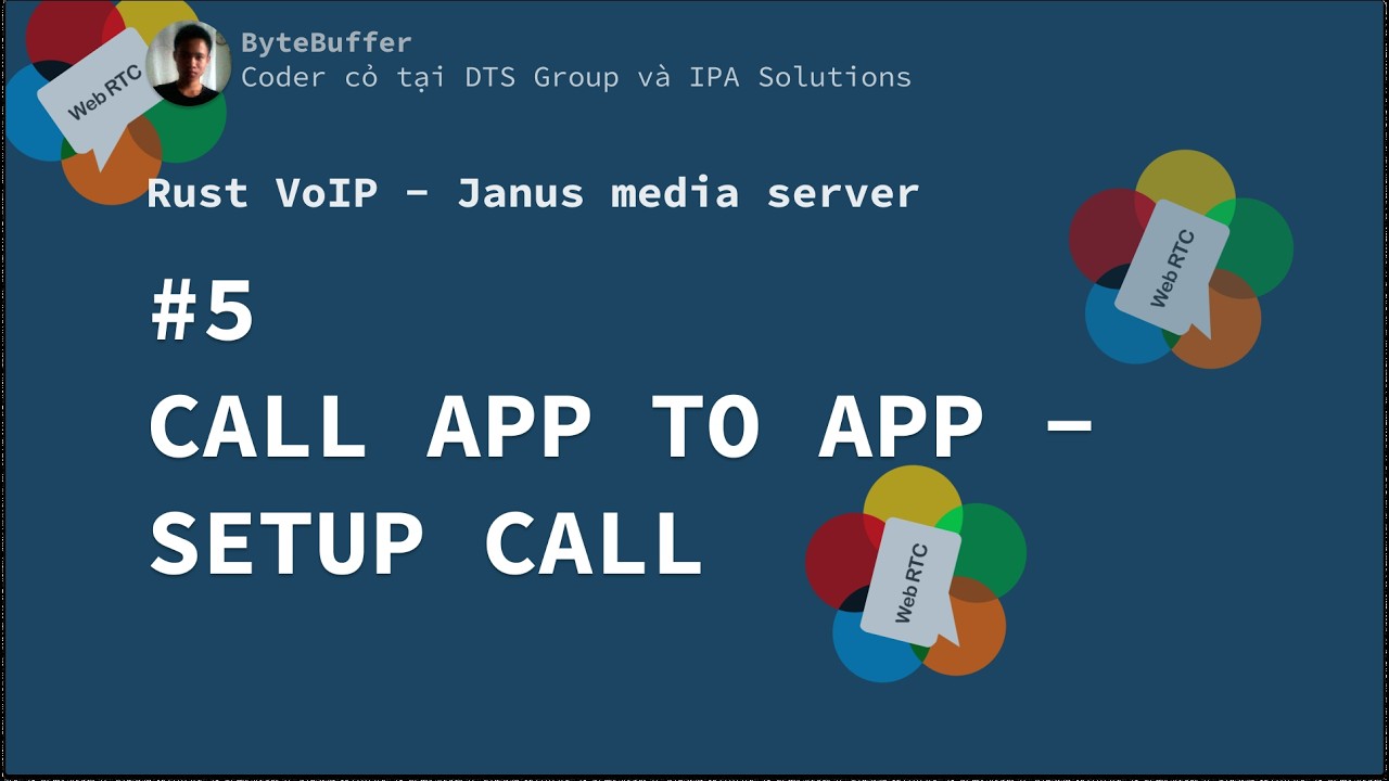 Rust VoIP - Janus Media Server #5: Call App to App - Setup Call