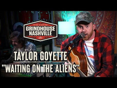 Taylor Goyette - "Waiting On The Aliens"