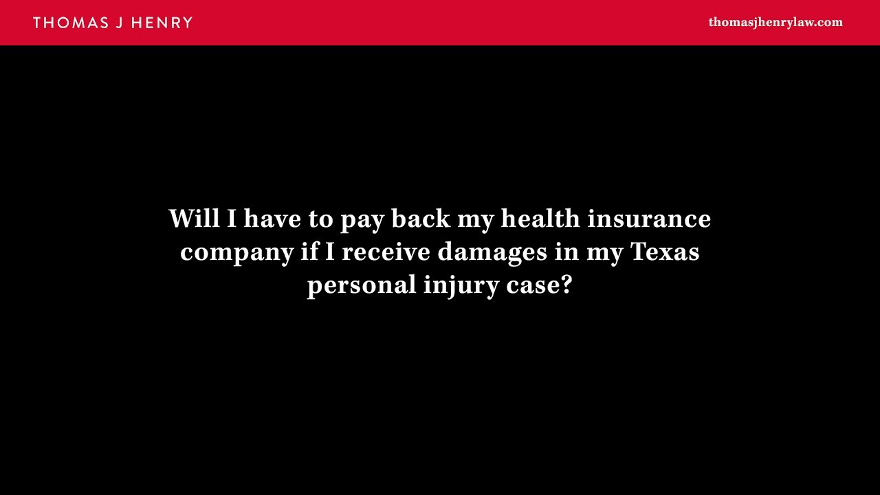 Will I have to Pay Back My Health Insurance Company if I Receive Damages in My Personal Injury Case?