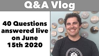 Q&A June '20 - 40 questions!