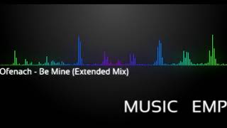 Ofenbach   Be Mine Extended Mix