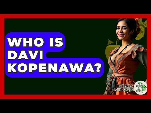 Who Is Davi Kopenawa? - History Of Latin Cultures