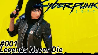 【CyberPunk2077】RollPlaying - #001 Legends Never Die【サイバーパンク2077】
