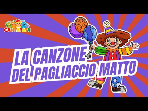 La Canzone del Pagliaccio Matto | CantaTata 🤡🎵