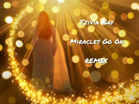 Miracles Go On - REMIX - Tzivia Kay (Original Song) *Kol Isha*