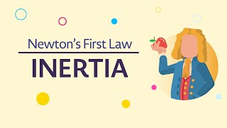 Inertia: Newton’s First Law