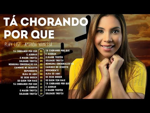 Amanda Wanessa - Tá Chorando Por Quê？ É Adorar,... (Voz e Piano) Hinos evangélicos 2025