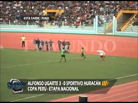 Alfonso Ugarte 3 - 0 Huracán - Copa Perú Etapa Nacional - MUNDO DEPORTE 2012