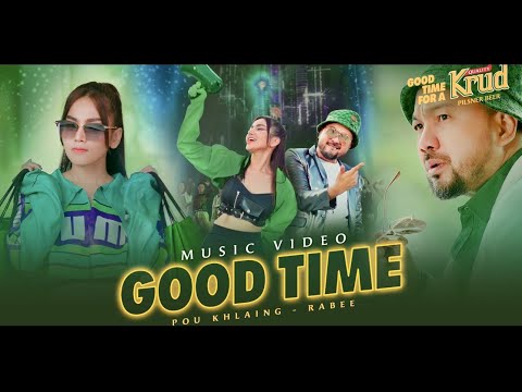 Good Time Official Music Video by Ra Bee ft. Pou Khlaing