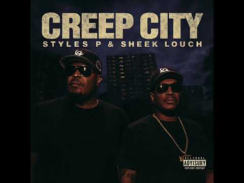 Styles P - Creep City ft. Sheek Louch 