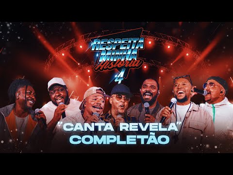 Respeita Minha História 4 - CANTA REVELA (Completão) Renan Oliveira, Arlindinho, Fabinho e muito +