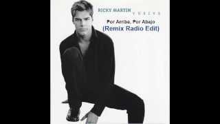 Ricky Martin  (Remix Radio Edit) -- Por Arriba por Abajo (1998)