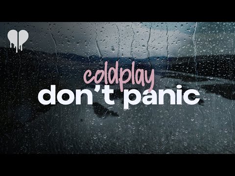 coldplay - don't panic (lyrics)