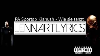 PA Sports x Kianush - Wie sie tanzt |  LYRICS