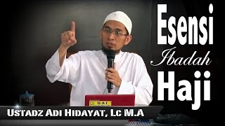 Download lagu Ust. Adi Hidayat L,c MA | Esensi Ibadah Haji mp3