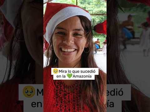 🎄Mira lo que sucedió en la Amazonía.💚 #Amazonia #Misiones #Navidad #esperanza