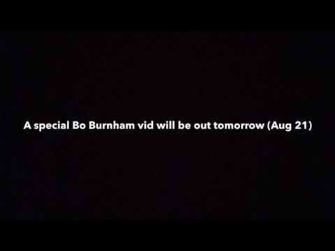 Bo Burnham Special Video out tomorrow (Aug 21)